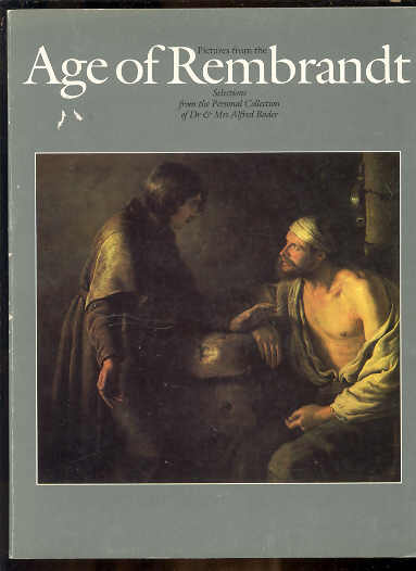 Image for PICTURES FROM THE AGE OF REMBRANDT; SELECTIONS FROM THE PERSONAL COLLECTION OF DR. & MRS. ALFRED BADER