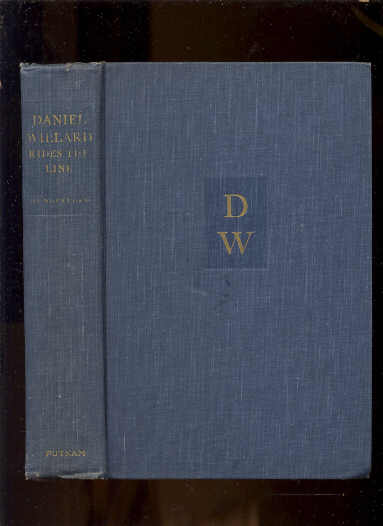 Image for DANIEL WILLARD RIDES THE LINE: THE STORY OF A GREAT RAILROAD MAN