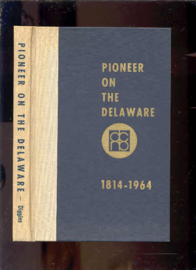 Image for PIONEER ON THE DELAWARE: THE DELAWARE NATIONAL BANK, 1814-1964.
