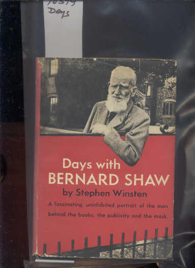 Image for DAYS WITH BERNARD SHAW: A FASCINATING UNINHIBITED PORTRAIT OF THE MAN BEHIND THE BOOKS, THE PUBLICITY AND THE MASK