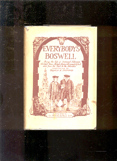 Image for EVERYBODY'S BOSWELL : BEING THE LIFE OF SAMUEL JOHNSON ABRIDGED FROM JAMES BOSWELL'S COMPLETE TEXT AND FROM THE "TOUR TO THE HEBRIDES."