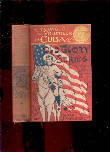 Image for A YOUNG VOLUNTEER IN CUBA, or Fighting for the Single Star