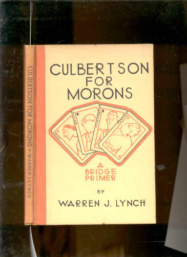 CULBERTSON FOR MORONS: A BRIDGE PRIMER Image for CULBERTSON FOR MORONS: A BRIDGE PRIMER