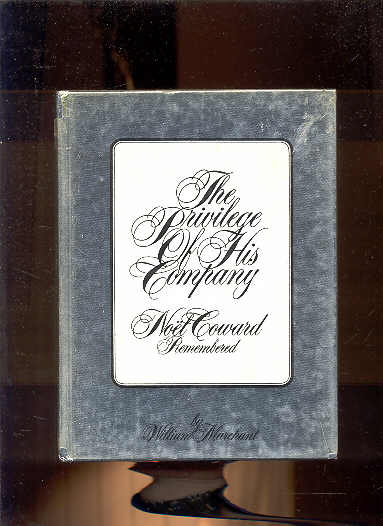 Image for THE PRIVILEGE OF HIS COMPANY: NOEL COWARD REMEMBERED