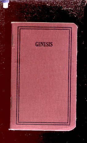 Image for FIRST BOOK OF MOSES CALLED GENESIS Translated out of the Original Hebrew and with the Former Translations Diligently Compared and Revised