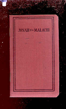 Image for JONAH, MICAH, NAHUM, HABAK-KUK, ZEHANIAH, HAGGAI, ZECHARIAH, AND MALACHI Translated out of the Original Hebrew and with the Former Translations Diligently Compared and Revised