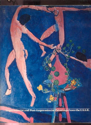 Image for IMPRESSIONIST AND POST-IMPRESSIONIST PAINTINGS FROM THE U.S.S.R. (LENT BY THE HERMITAGE MUSEUM. LENINGRAD/THE PUSHKIN MUSEUM, MOSCOW)