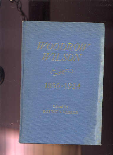 Image for WOODROW WILSON 1856-1924: CHRONOLOGY, DOCUMENTS, BIBLIOGRAPHICAL AIDS