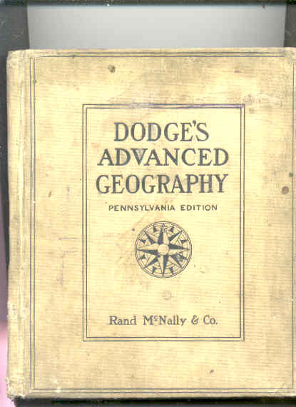 Image for DODGE'S ADVANCED GEOGRAPHY: PART I PRINCIPLES OF GEOGRAPHY; PART II COMPARATIVE GEOGRAPHY OF THE CONTINENTS (PENNSYLVANIA Edition)