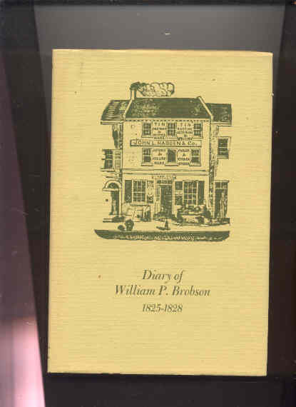 Image for DIARY OF WILLIAM P. BROBSON, 1825-1828.