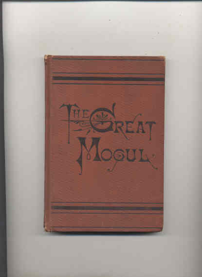 Image for THE GREAT MOGUL; A THORN IN HER HEART