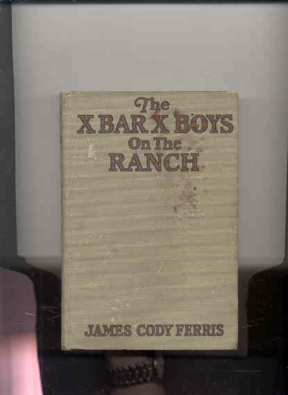 Image for THE X BAR X BOYS ON THE RANCH