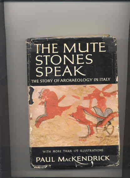 Image for THE MUTE STONES SPEAK. THE STORY OF ARCHAEOLOGY IN ITALY.