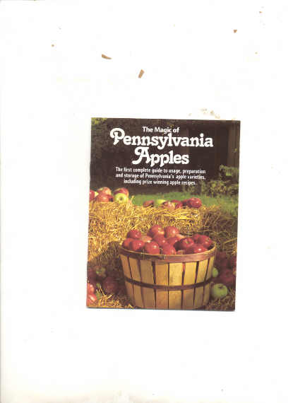 Image for MAGIC OF PENNSYLVANIA APPLES He First Complete Guide to Usage, Preparation and Storage of Pennsylvania's Apple Varities Including Prize Winnning Apple Recipes
