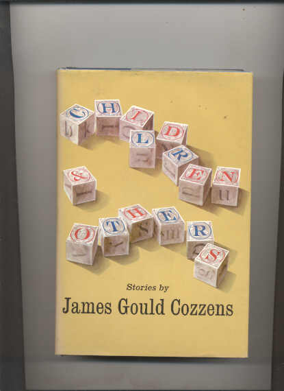 Image for CHILDREN & OTHERS, STORIES BY JAMES GOULD COZZENS