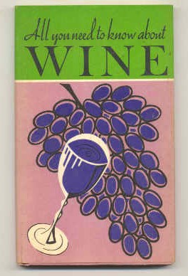 Image for ALL YOU NEED TO KNOW ABOUT WINE