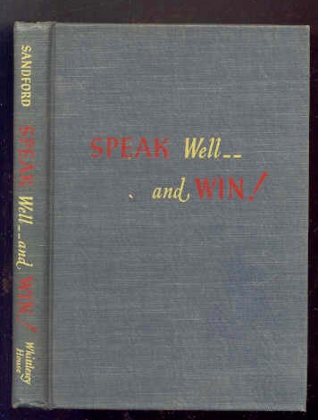 Image for SPEAK WELL - & WIN: A SHORT CUT TO RESULTS