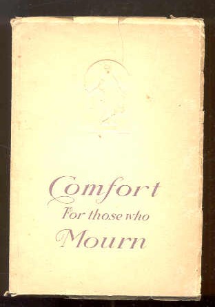 Image for COMFORT FOR THOSE WHO MOURN Bible, Poetry, Prose