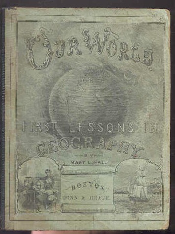 Image for OUR WORLD; OR, FIRST LESSONS IN GEOGRAPHY FOR CHILDREN (Bound Upside Down)
