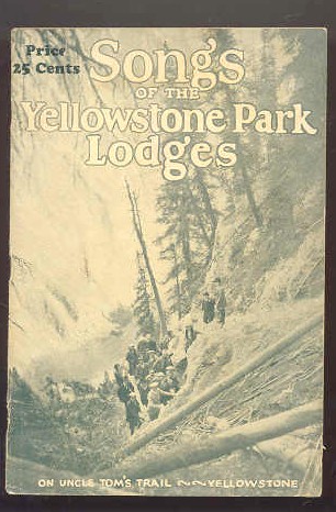 Image for SONGS OF THE YELLOWSTONE PARK LODGES If You Feel like Sighing- Sing