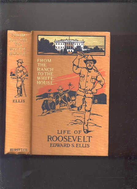 Image for FROM THE RANCH TO THE WHITE HOUSE A LIFE OF ROOSEVELT