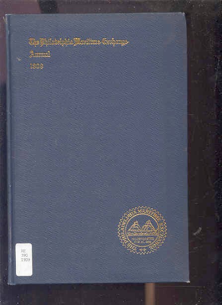 Image for ANNUAL REPORT OF THE BOARD OF DIRECTORS OF THE PHILADELPHIA MARITIME EXCHANGE The Philadelphia Maritime Exchange Annual 1909