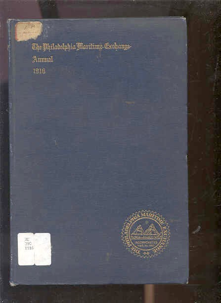 Image for ANNUAL REPORT OF THE BOARD OF DIRECTORS OF THE PHILADELPHIA MARITIME EXCHANGE The Philadelphia Maritime Exchange Annual 1916
