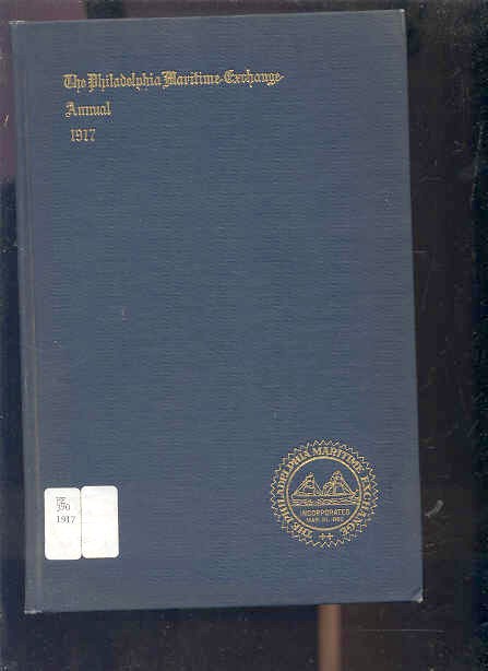 Image for ANNUAL REPORT OF THE BOARD OF DIRECTORS OF THE PHILADELPHIA MARITIME EXCHANGE The Philadelphia Maritime Exchange Annual 1917