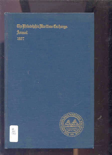 Image for ANNUAL REPORT OF THE BOARD OF DIRECTORS OF THE PHILADELPHIA MARITIME EXCHANGE The Philadelphia Maritime Exchange Annual 1927