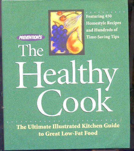 Image for PREVENTION'S THE HEALTHY COOK : THE ULTIMATE KITCHEN GUIDE TO GREAT LOW-FAT FOOD (ISBN: 0875963102)