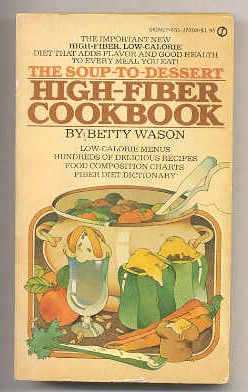 Image for THE SOUP-TO-DESSERT HIGH-FIBER COOKBOOK