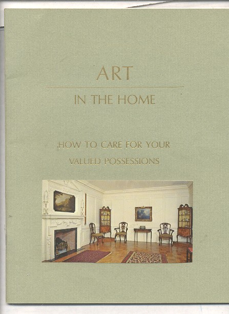 Image for ART IN THE HOME: HOW TO CARE FOR YOUR VALUED POSSESSIONS