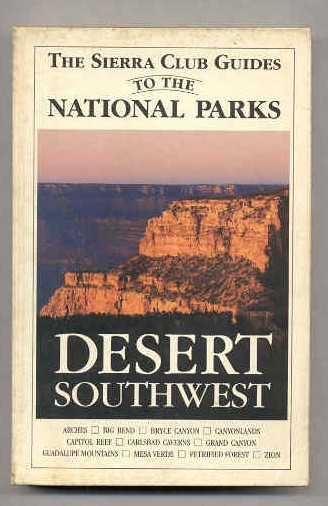 Image for THE SIERRA CLUB GUIDE TO THE NATIONAL PARKS OF THE DESERT SOUTHWEST (Isbn: 0394724887)