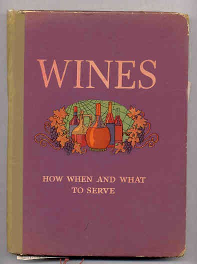 WINES...HOW WHEN AND WHAT TO SERVE WITH MANY PIECES OF LAID IN RELEVANT EPHEMERA Image for WINES...HOW WHEN AND WHAT TO SERVE WITH MANY PIECES OF LAID IN RELEVANT EPHEMERA