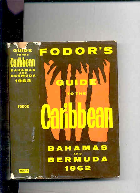Image for FODOR'S GUIDE TO THE CARIBBEAN, BAHAMAS AND BERMUDA 1962