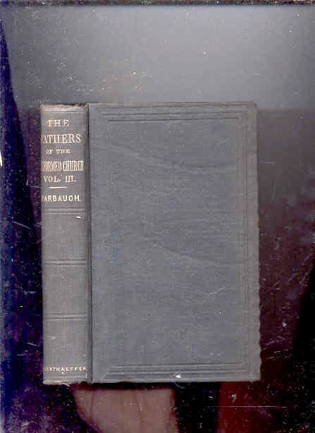 Image for THE FATHERS OF THE GERMAN REFORMED CHURCH IN EUROPE AND AMERICA, Volume III only