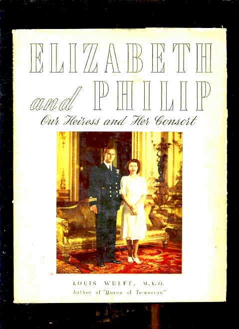 Image for ELIZABETH AND PHILIP: OUR HEIRESS AND HER CONSORT