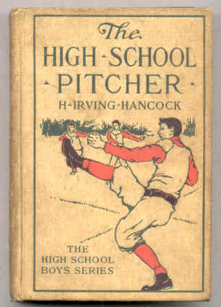 Image for THE HIGH SCHOOL PITCHER OR DICK & CO. ON THE GRIDLEY DIAMOND