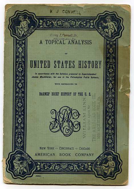 Image for A TOPICAL ANALYSIS OF UNITED STATES HISTORY IN ACCORDANCE WITH THE SYLLABUS PREPARED BY SUPERINTENDENT JAMES MCALLISTER For Use in the Philadlephia Public Schools