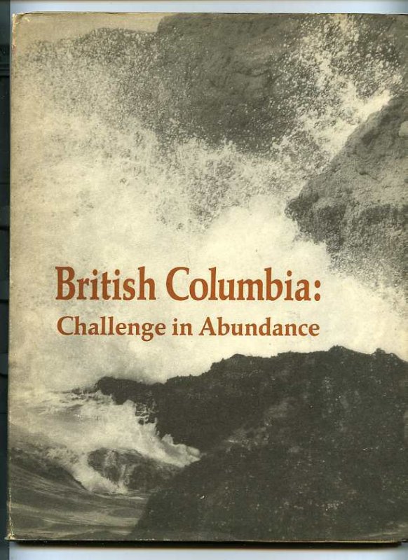 Image for BRITISH COLUMBIA: CHALLENGE IN ABUNDANCE
