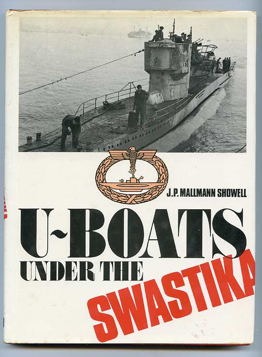 Image for U-BOATS UNDER THE SWASTIKA. AN INTRODUCTION TO GERMAN SUBMARINES 1935-1945. (ISBN: 0711003793)