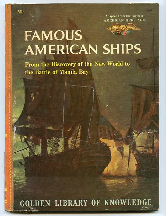 Image for FAMOUS AMERICAN SHIPS FROM THE DISCOVERY OF THE NEW WORLD TO THE BATTLE OF MANILA BAY
