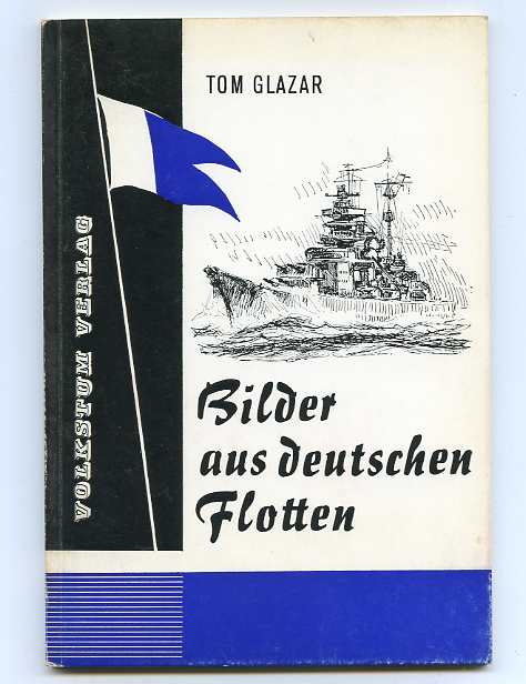 Image for BILDER AUS DEUTSCHEN FLOTTEN (War, 1914-18 Against the British in U22, UB21 and U62)