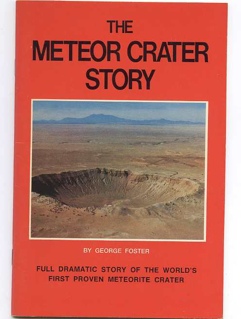 Image for THE METEOR CRATER STORY. FULL DRAMATIC STORY OF THE WORLD'S FIRST PROVEN METEORITE CRATER.
