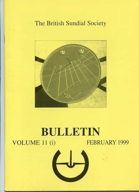 Image for THE BRITISH SUNDIAL SOCIETY BULLETIN VOL 11 (I) FEBRUARY 1999 With Newsletter Laid In