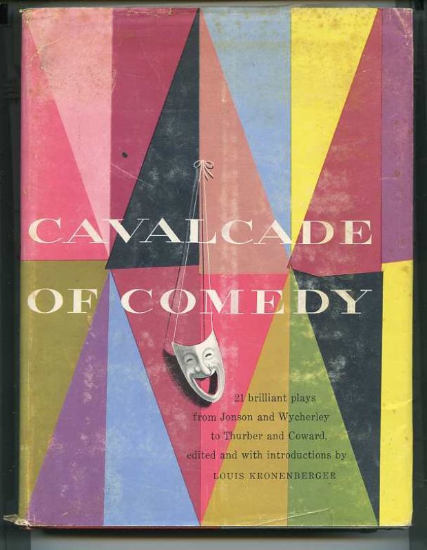 Image for CAVALCADE OF COMEDY 21 BRILLIANT PLAYS FROM JONSON AND WYCHERLEY TO THURBER AND COWARD