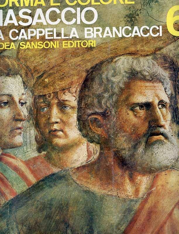 Image for MASACCIO: LA CAPPELLA BRANCACCI. (FORMA E COLORE. 6.)