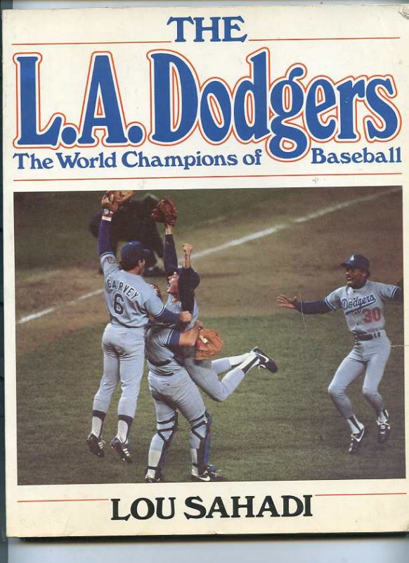 Image for THE L. A. DODGERS: THE WORLD CHAMPIONS OF BASEBALL (ISBN: 0688012361)