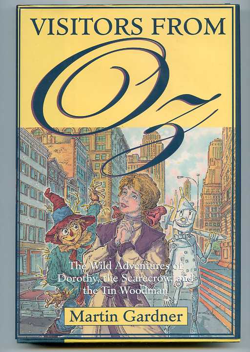 Image for VISITORS FROM OZ: THE WILD ADVENTURES OF DOROTHY, THE SCARECROW, AND THE TIN WOODMAN (ISBN: 031219353X)