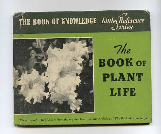 Image for THE BOOK OF PLANT LIFE (THE BOOK OF KNOWLEDGE LITTLE REFERENCE SERIES)